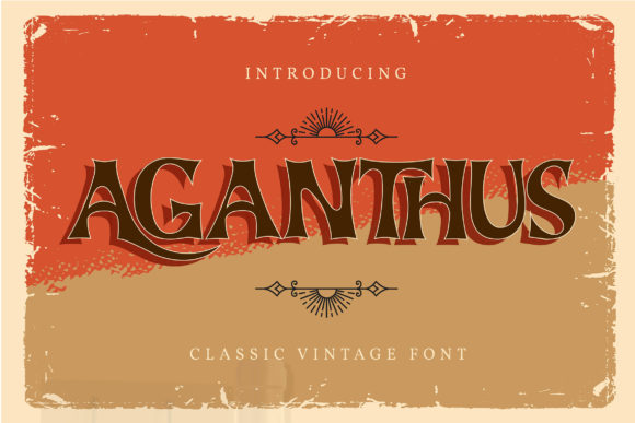 Aganthus: A Bold Vintage Display Font