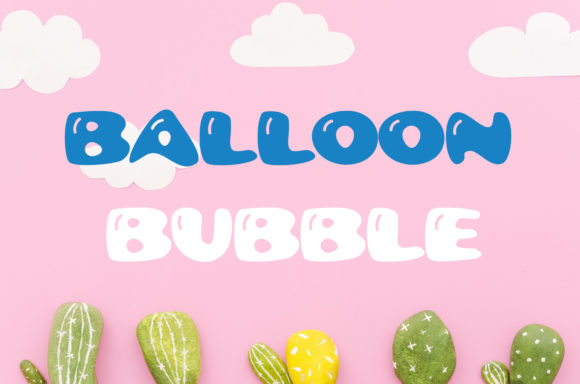 Balloon Bubble: A Playful Display Font for Creative Projects