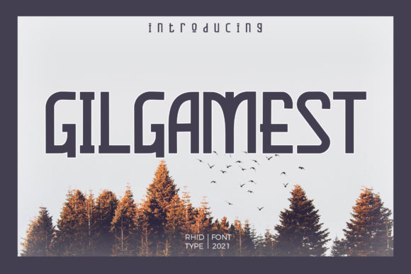 Gilgamest Display Font for Stronger Campaign Headlines