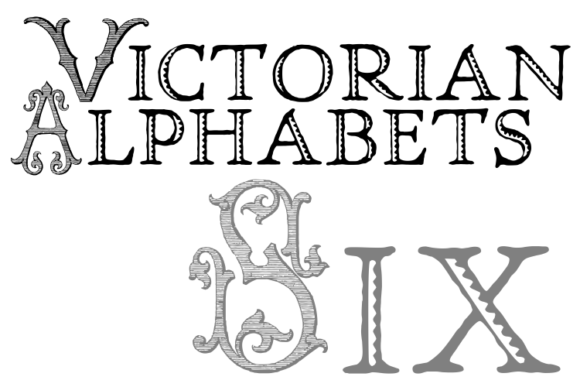 Victorian Alphabets Six Font: A Display Typeface for Creative Makers